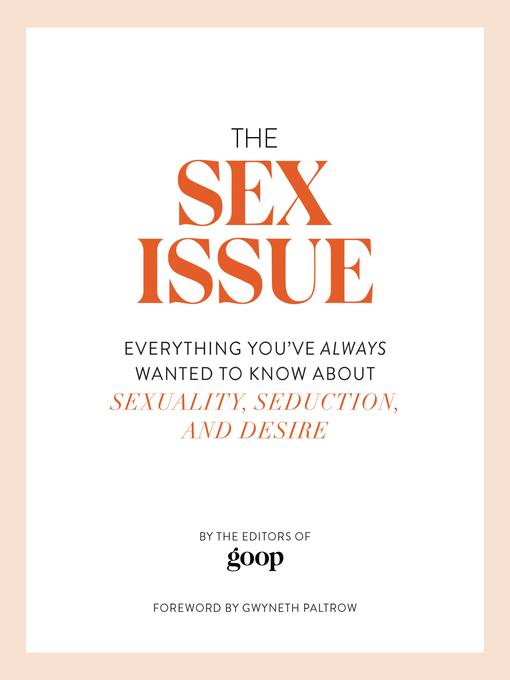 Title details for The Sex Issue by The Editors of GOOP - Available